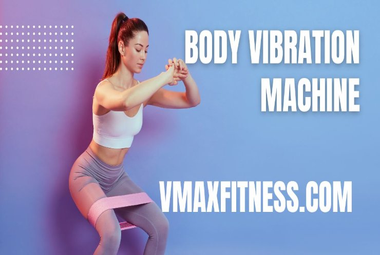 Body Vibration Machine