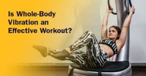 Read more about the article The Science Behind Whole-Body Vibration: Does It Really Work?